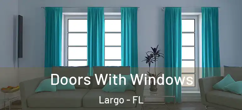  Doors With Windows Largo - FL