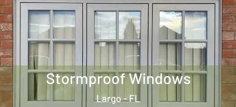  Stormproof Windows Largo - FL